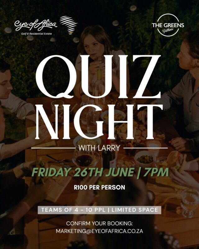 🧠 Think you've got what it takes?

Gather your team and join us for an evening of fun, friendly competition, and plenty of laughs at Quiz Night with Larry.

📅 Friday, 26 June
⏰ 7PM
💰 R100 per person
👥 Teams of 4-10 people
📍 The Greens Grillhouse

📧 To book your spot, email: marketing@eyeofafrica.co.za

Spaces are limited, so get your team together and secure your table today!

#EyeOfAfrica #QuizNight #TheGreensGrillhouse #EstateLiving #CommunityLifestyle